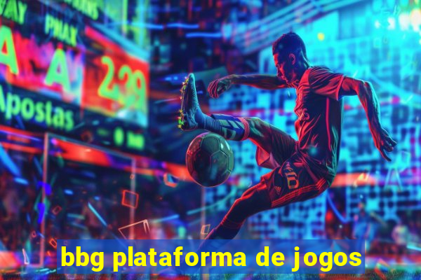 bbg plataforma de jogos